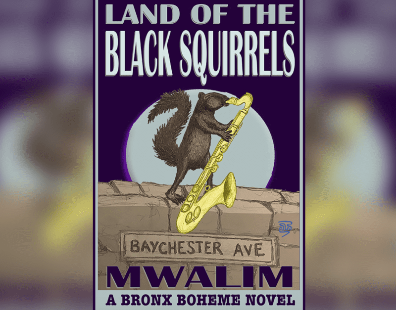 Book Review: ‘Land Of The Black Squirrels’ Takes Readers On A Stroll Through The Bronx 1 landofblacksquirrels e1581956788563